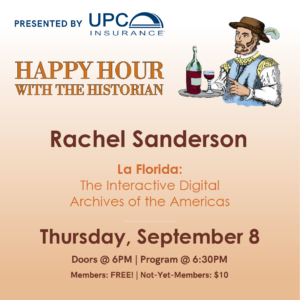 appy Hour with the Historian: Rachel Sanderson | La Florida: The Interactive Digital Archives of the Americas